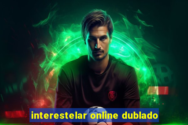 interestelar online dublado